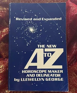 The New A to Z Horoscope Maker and Delineator