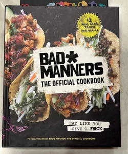 Bad Manners: the Official Cookbook