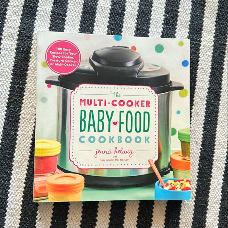 The Multi-Cooker Baby Food Cookbook