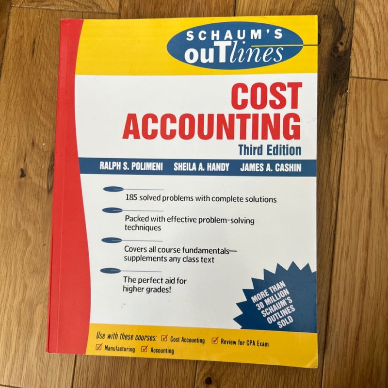 Schaum's Outline of Cost Accounting, 3rd, Including 185 Solved Problems