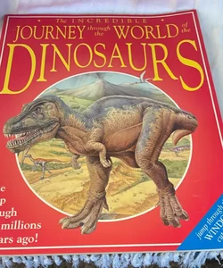 Incredible Journey Through the World of Dinosaurs
