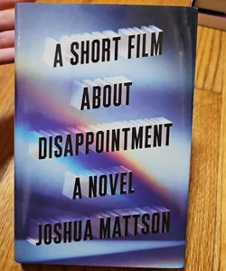 A Short Film about Disappointment