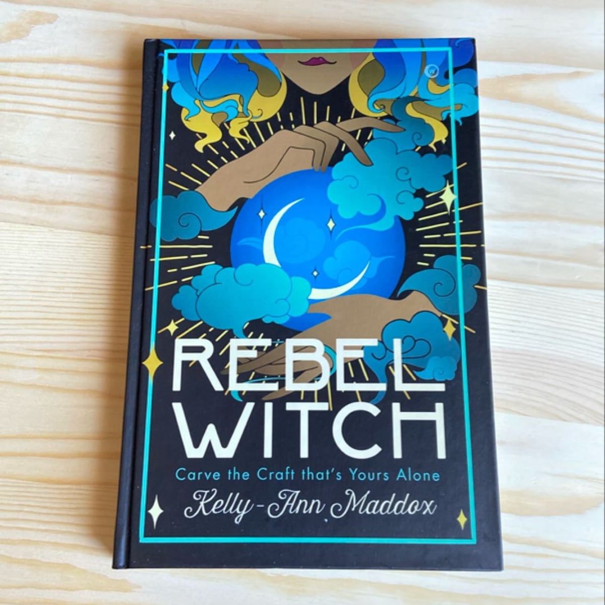 Rebel Witch by Kelly-Ann Maddox