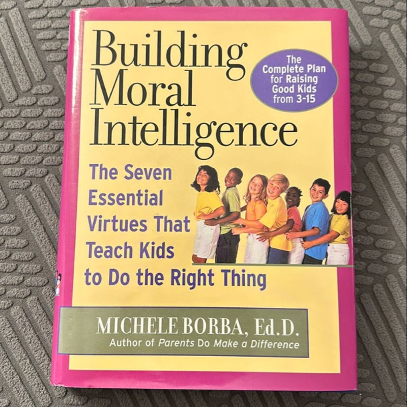 Building Moral Intelligence