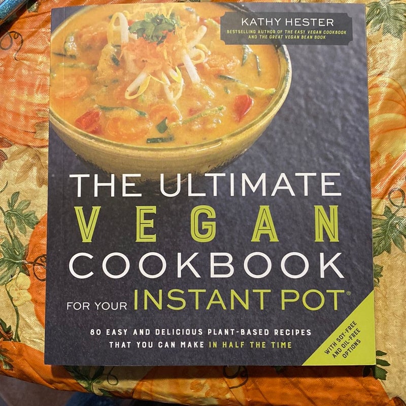 The Ultimate Vegan Cookbook for Your Instant Pot