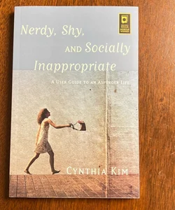 Nerdy, Shy, and Socially Inappropriate