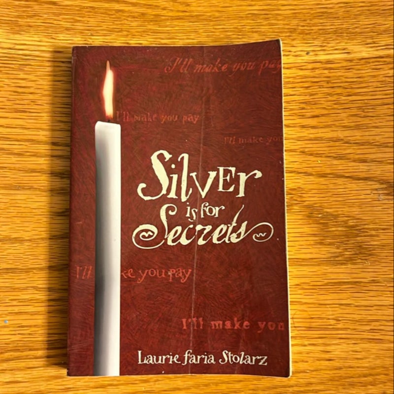 Silver Is for Secrets