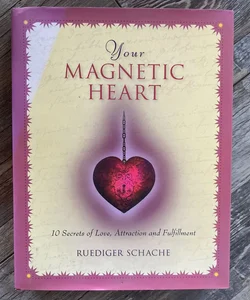 Your Magnetic Heart