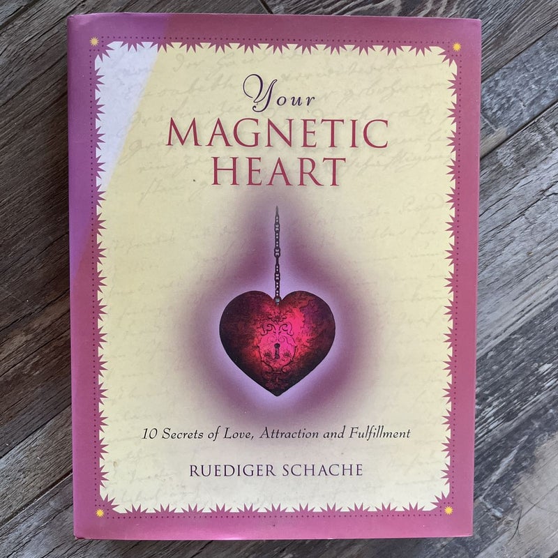 Your Magnetic Heart