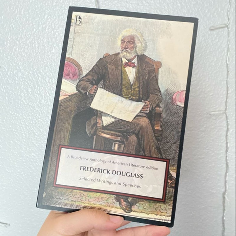 Frederick Douglass: Selected Writings and Speeches