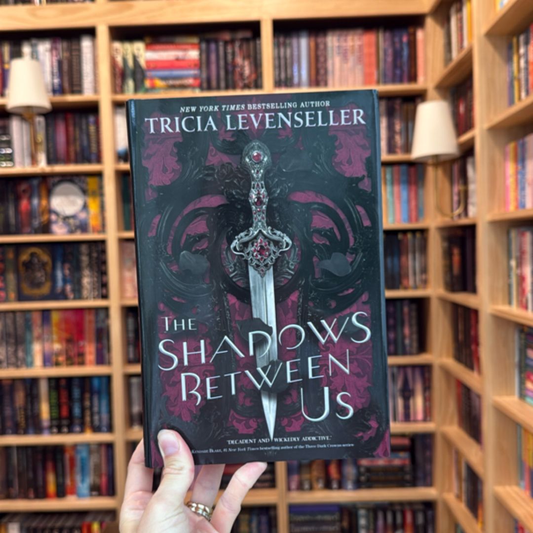 The Shadows Between Us