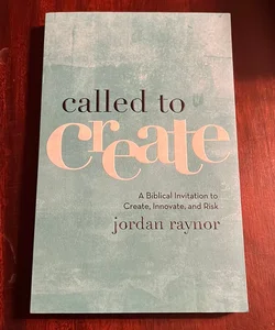 Called to Create