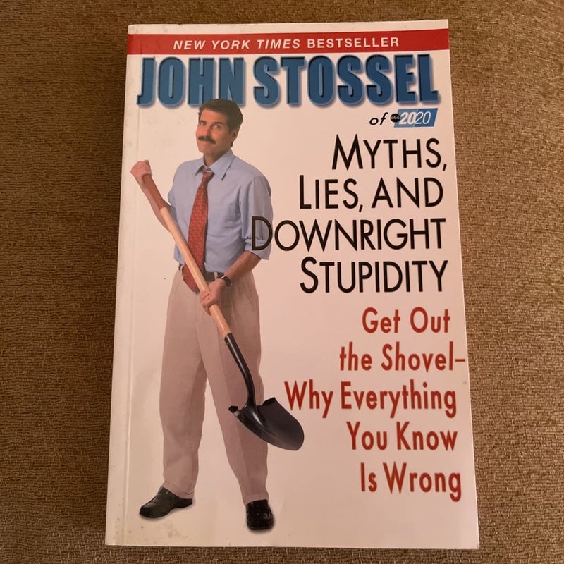 Myths, Lies, and Downright Stupidity