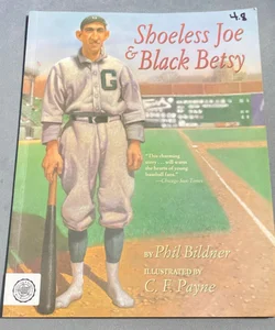 Shoeless Joe and Black Betsy