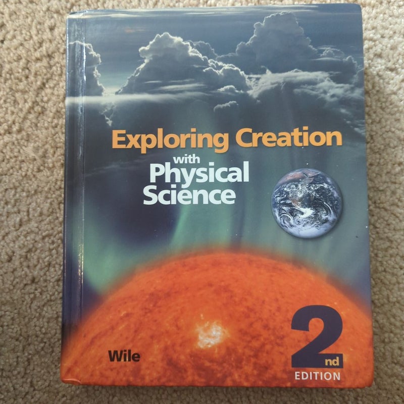 Exploring Creation with Physical Science