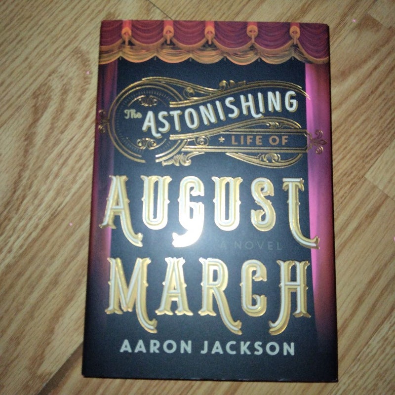 The Astonishing Life of August March