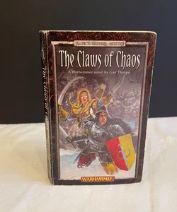 The Claws Of Chaos : A Warhammer Novel