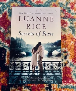 Secrets of Paris: A Novel by Rice, Luanne