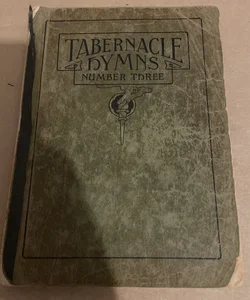 Tabernacle Hymns Number Three