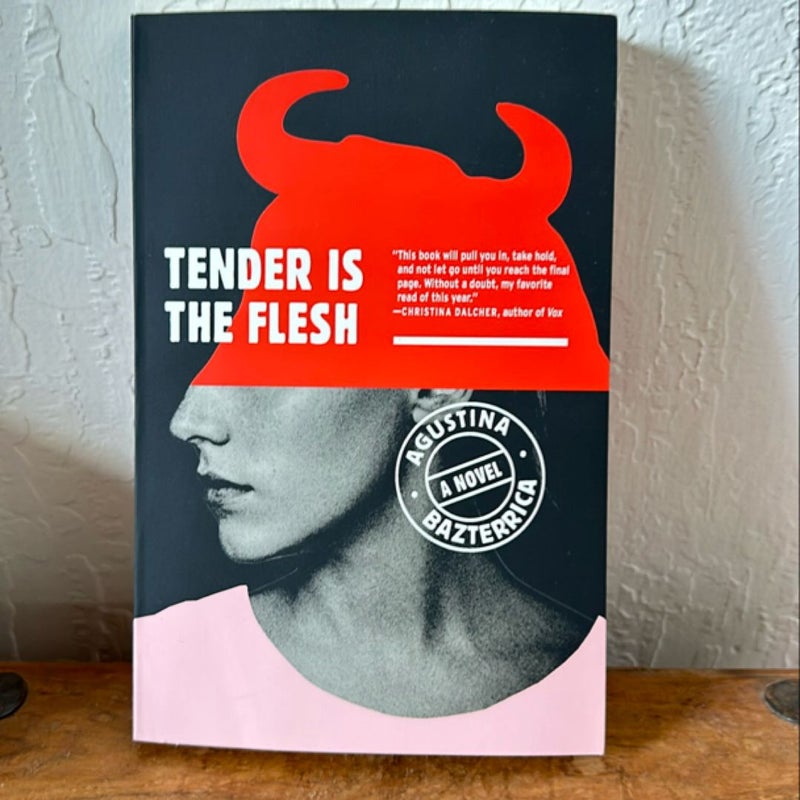 Tender Is the Flesh