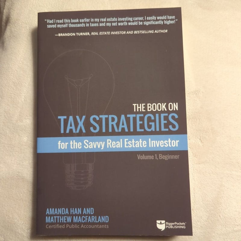 The Book on Tax Strategies for the Savvy Real Estate Investor