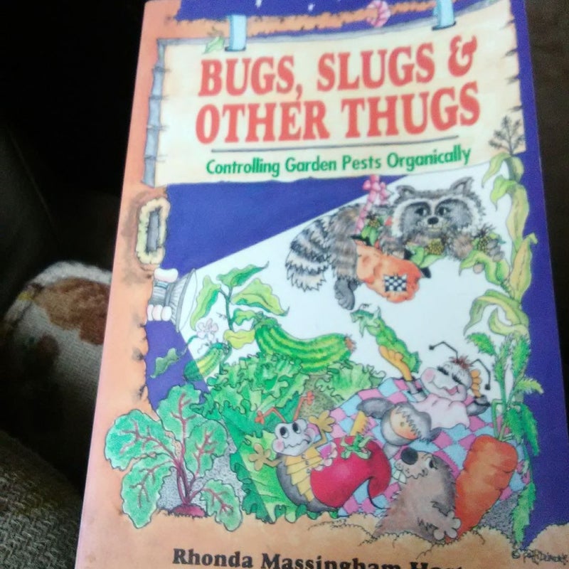 Bugs, Slugs and Other Thugs