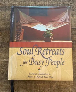 Soul Retreat for Busy People