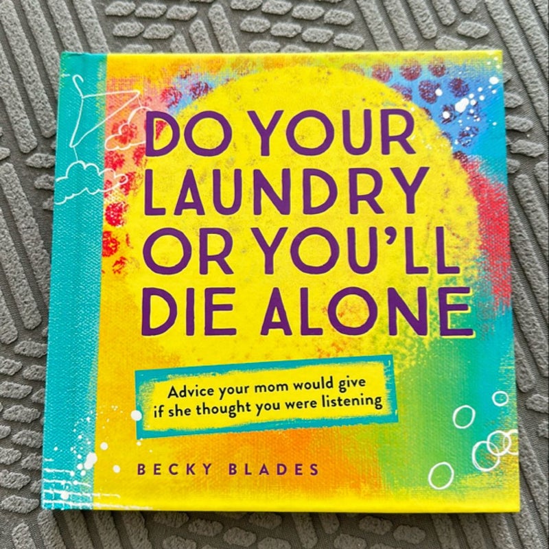Do Your Laundry or You'll Die Alone
