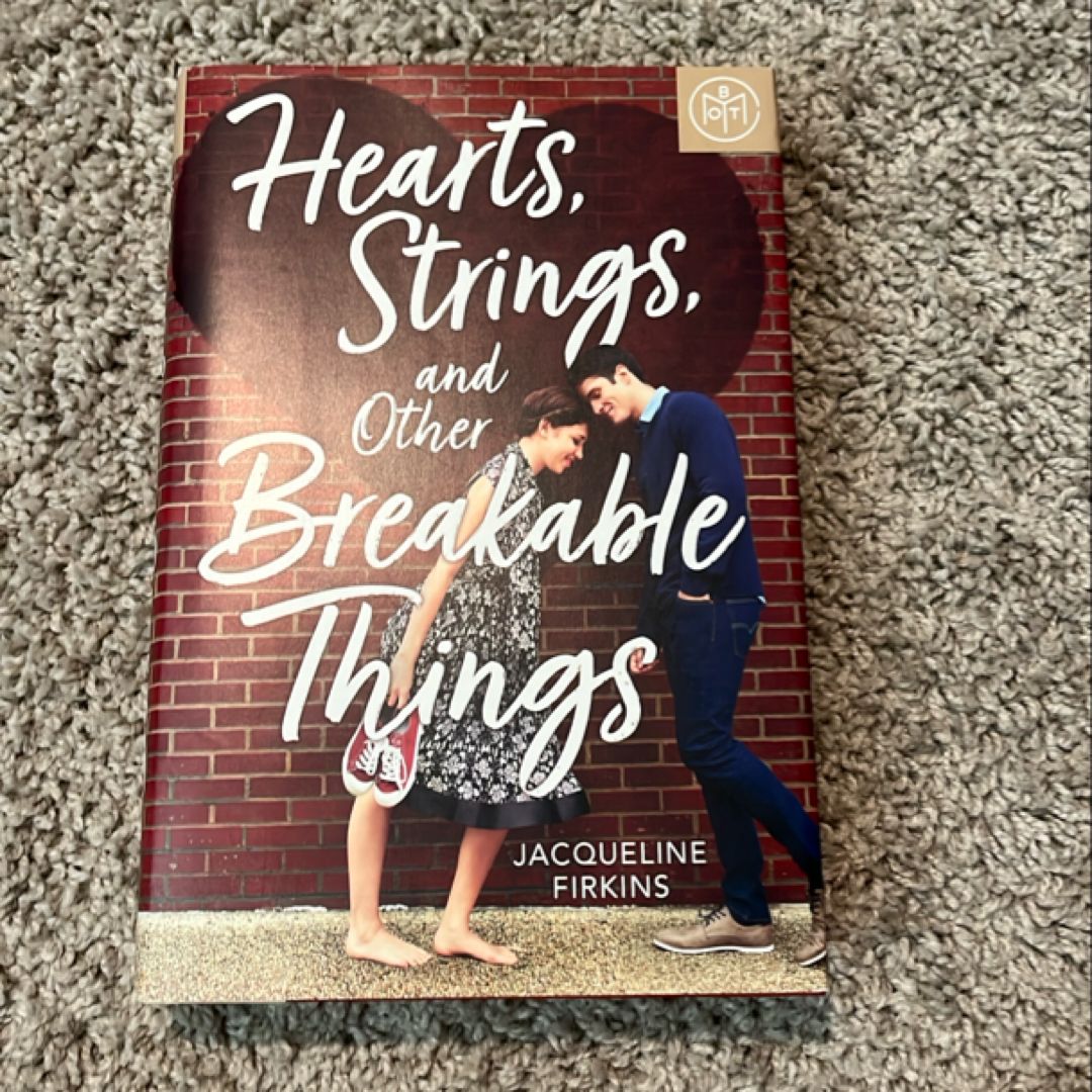 Hearts, Strings, and Other Breakable Things