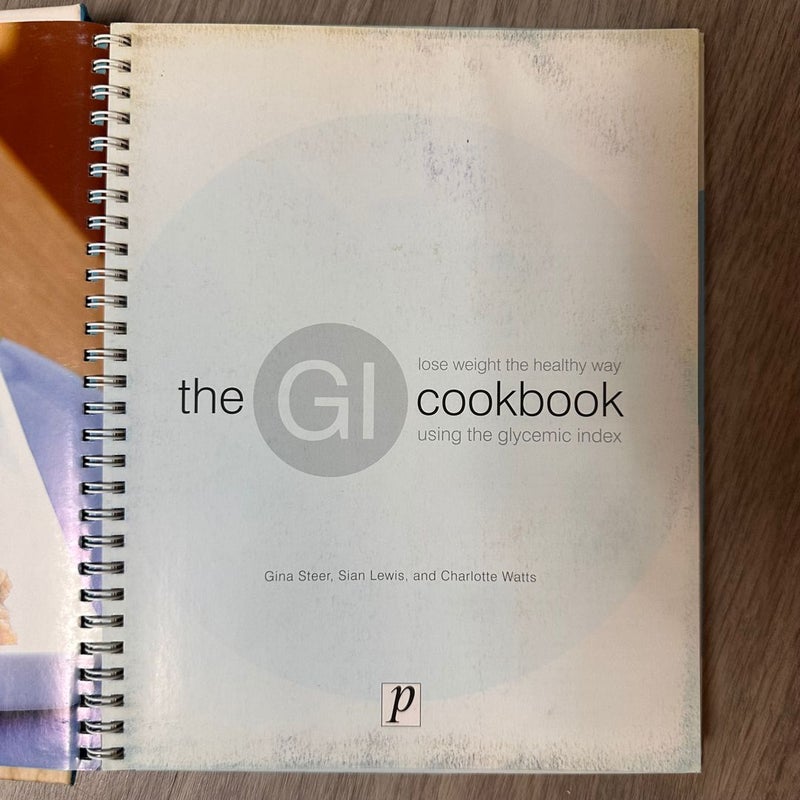 The GI Cookbook - Lose Weight The Healthy Way Using the Glycemic Index
