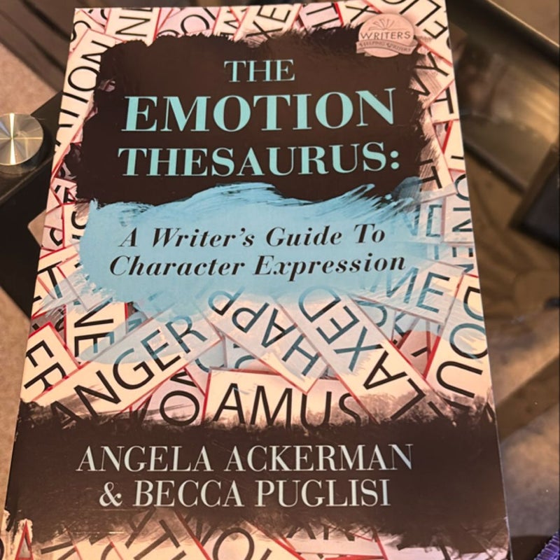 The Emotion Thesaurus: a Writer's Guide to Character Expression