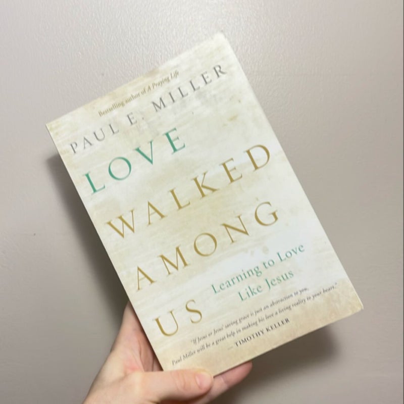 Love Walked among Us