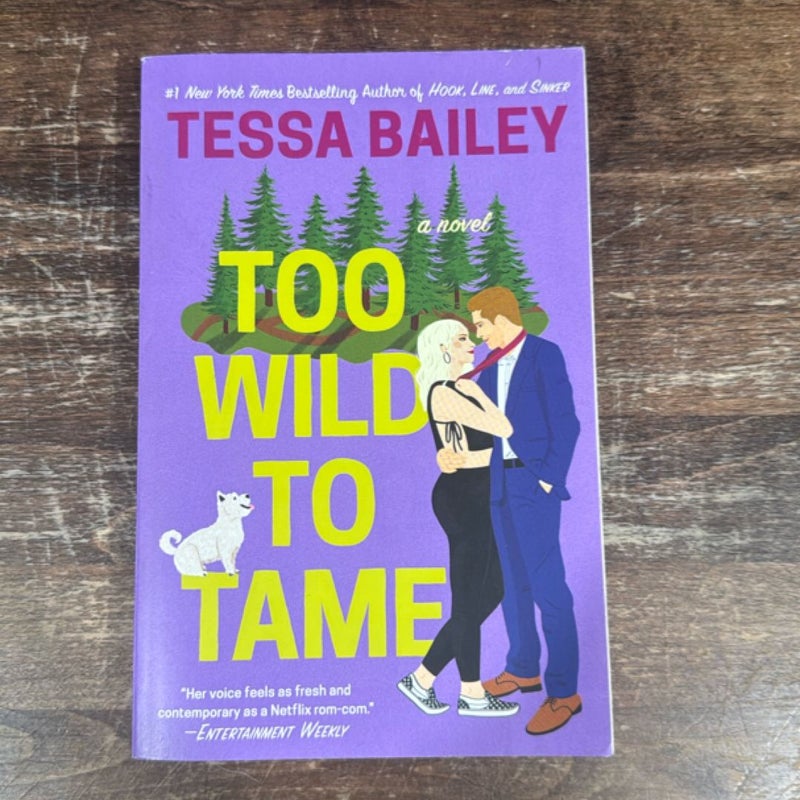 Too Wild to Tame