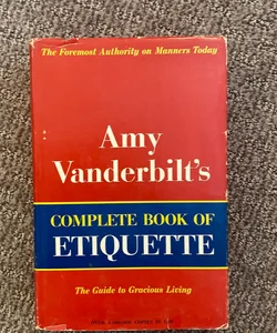 Amy Vanderbilt’s Complete Book of Etiquette 