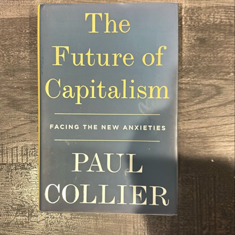 The Future of Capitalism by Paul Collier