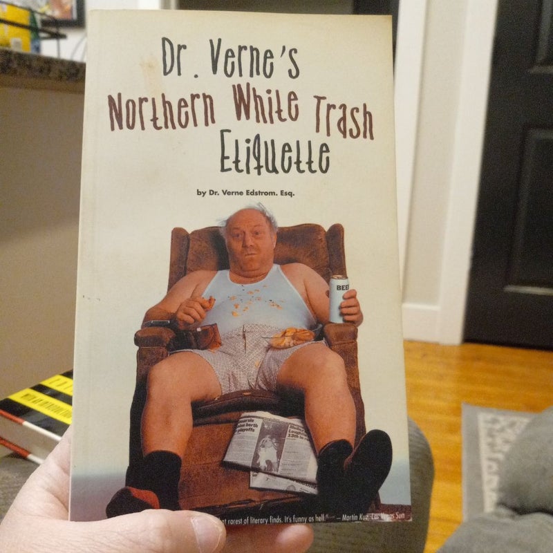 Dr Burns Northern white trash etiquette