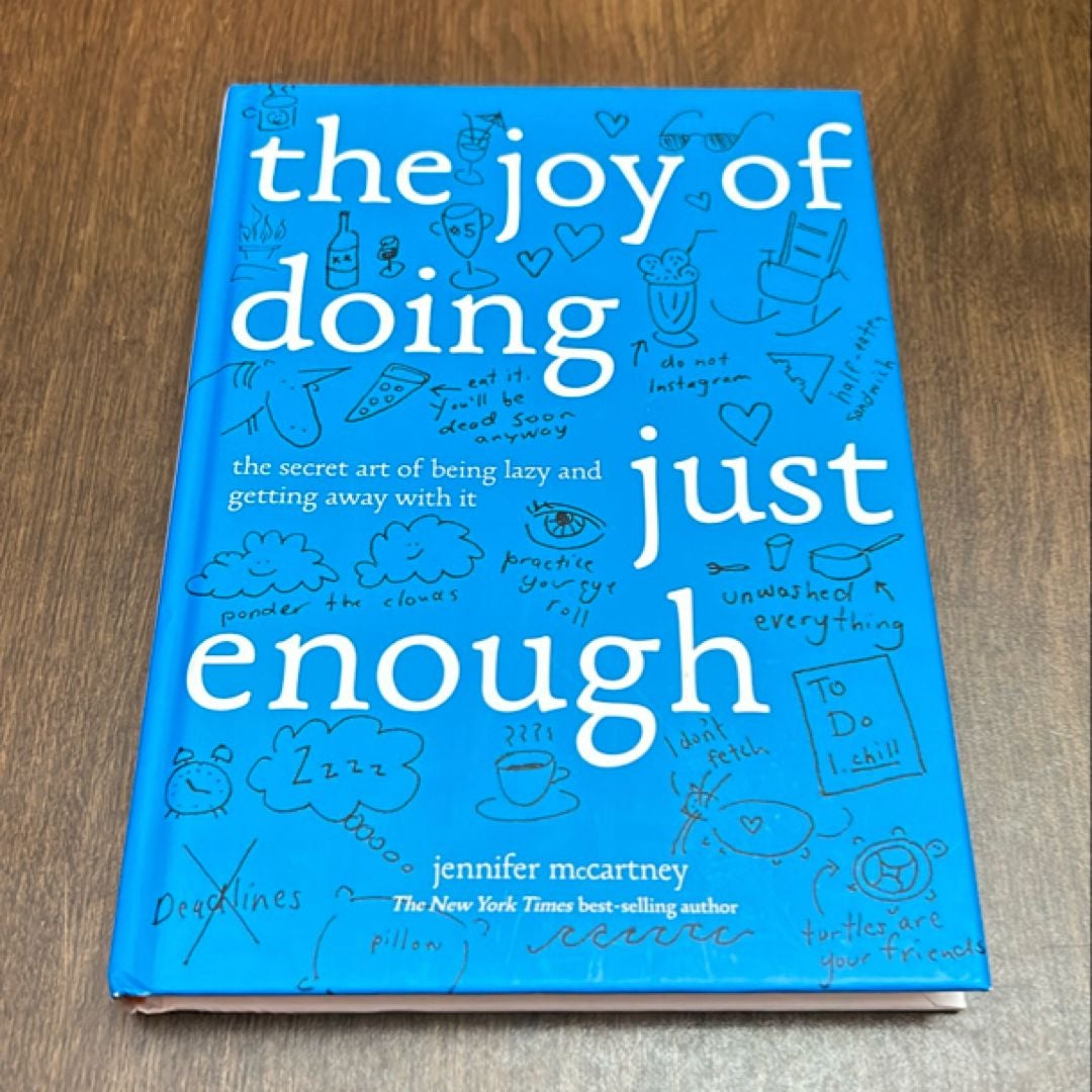 The Joy of Doing Just Enough