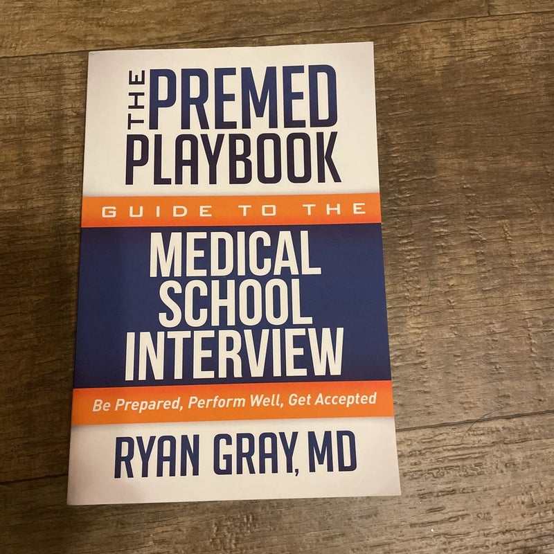 The Premed Playbook Guide to the Medical School Interview