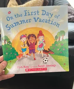 On the First Day of Summer vacation