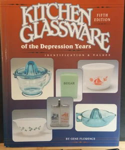 Kitchen Glassware of the Depression Years