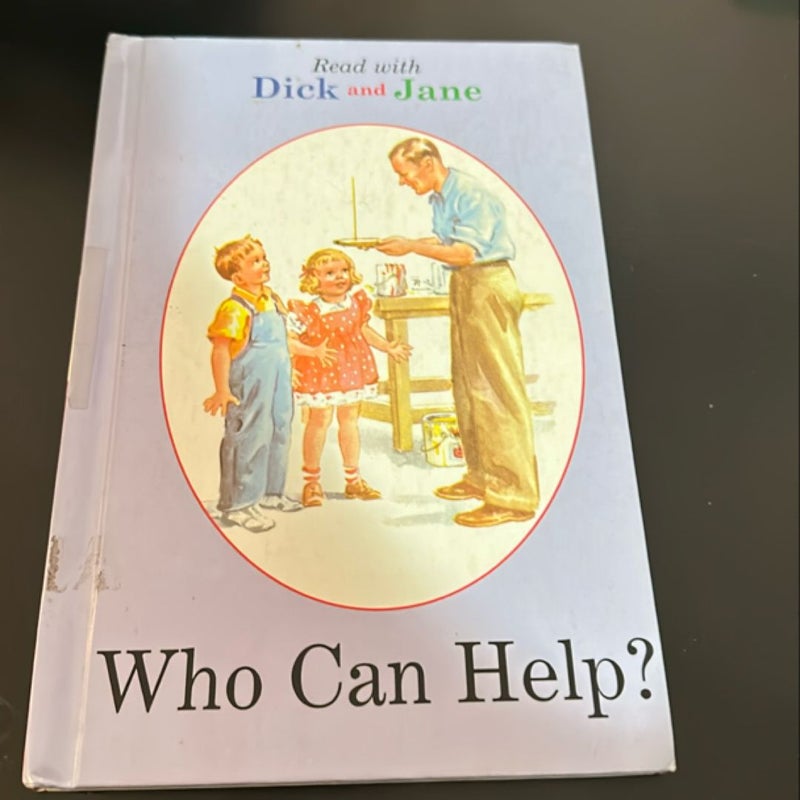 Dick and Jane: Who Can Help?