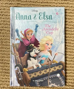 Anna and Elsa #6: the Arendelle Cup (Disney Frozen)