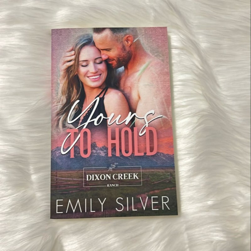 Yours to Hold: a Small Town, Single Dad Romance