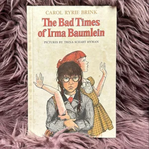 The Bad Times of Irma Baumlein