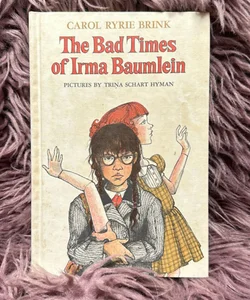 The Bad Times of Irma Baumlein