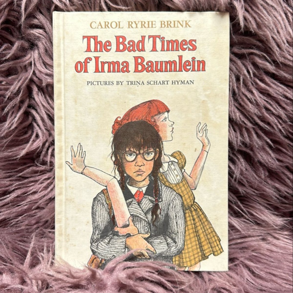 The Bad Times of Irma Baumlein by Carol R. Brink