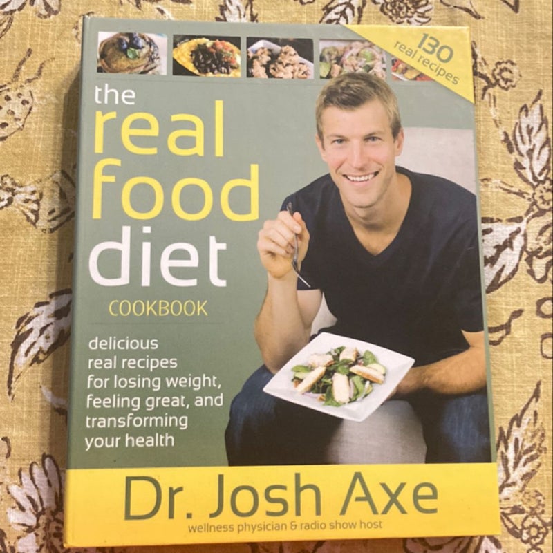 The Real Food Diet Cookbook