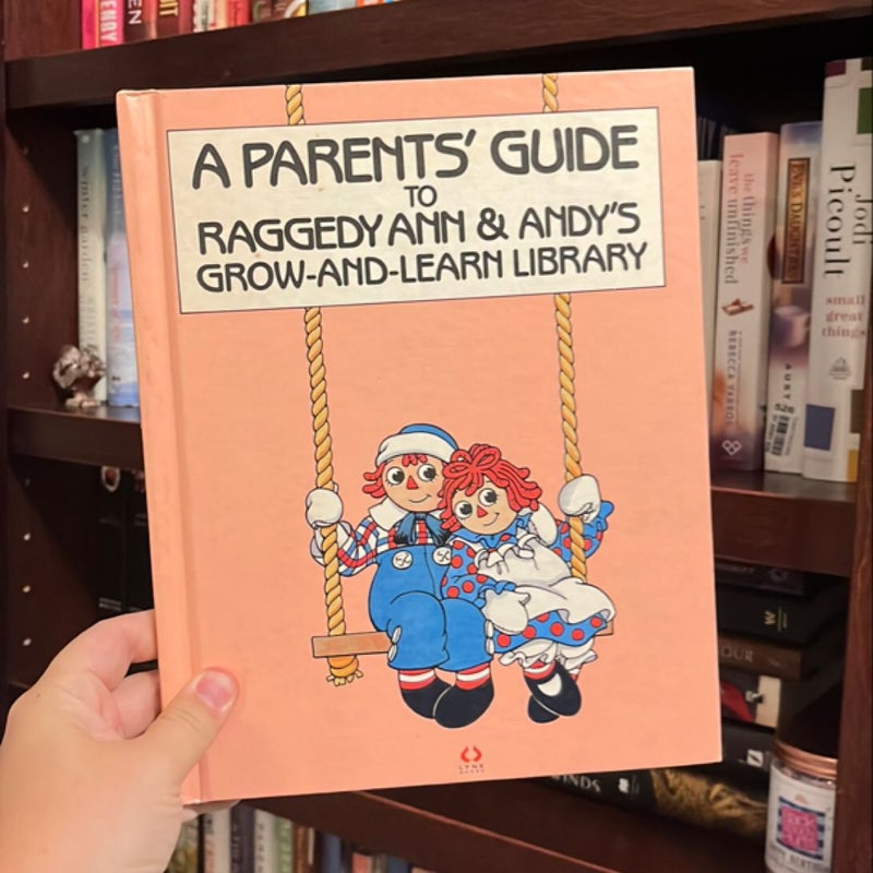 A Parent’a Guide to Raggedy Ann & Andy’s Grow-And-Learn Library