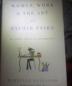 Women, Work and the Art of Savoir Faire