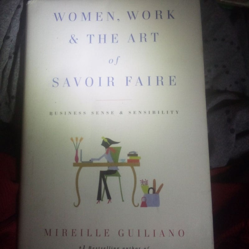 Women, Work and the Art of Savoir Faire